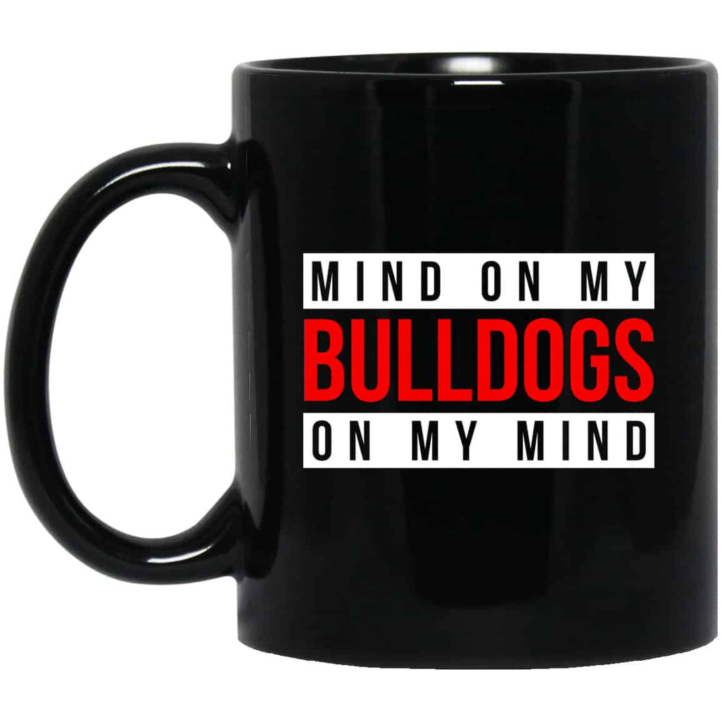 Mind On My Bulldogs On My Mind Mug
