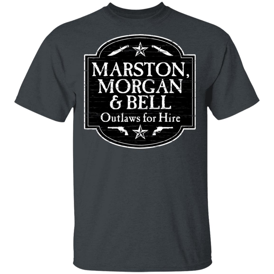 Marston Morgan & Bell Outlaws For Hire Shirt, Hoodie, Tank