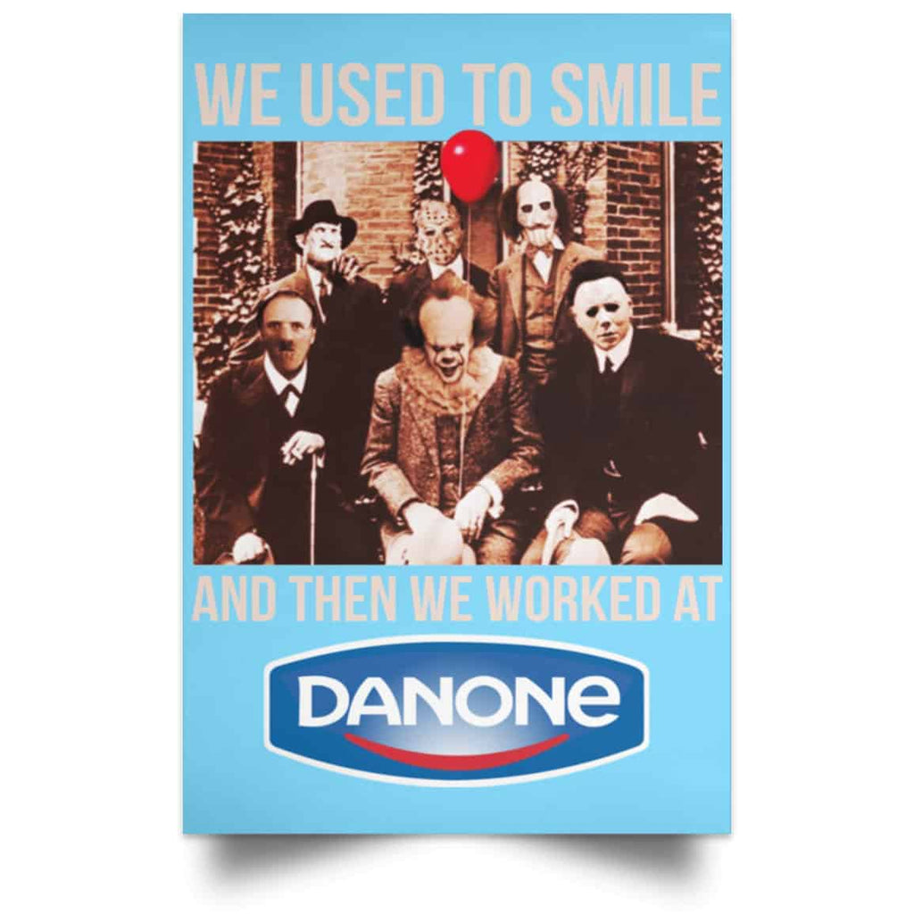 We Used To Smile And Then We Worked At Danone Posters