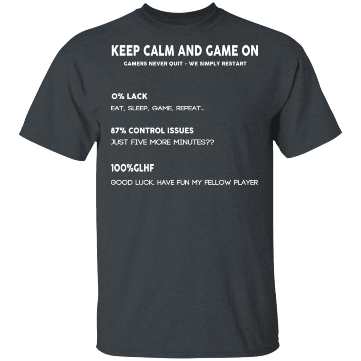 Keep Calm And Game On Gamers Never Quit We Simply Restant Shirt, Hoodie, Tank