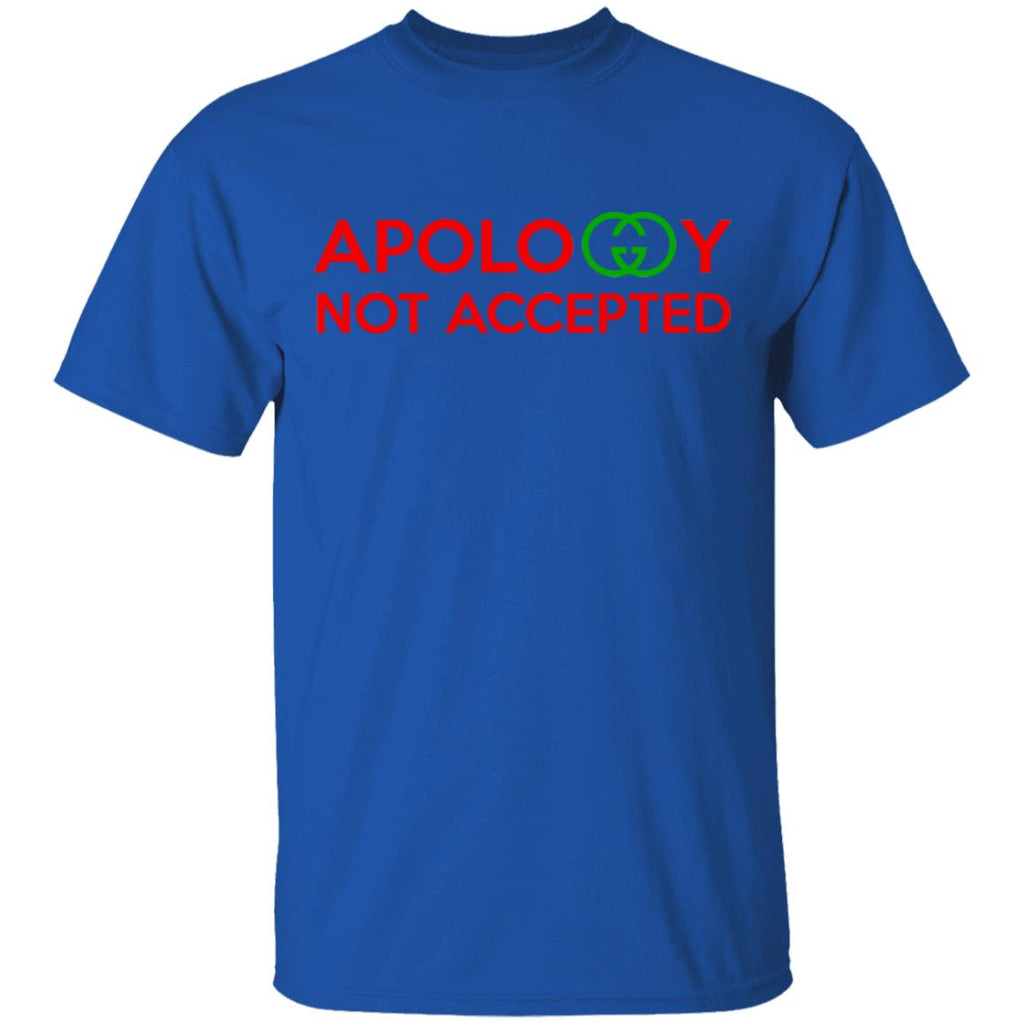 Apology Not Accepted Shirt, Hoodie, Tank