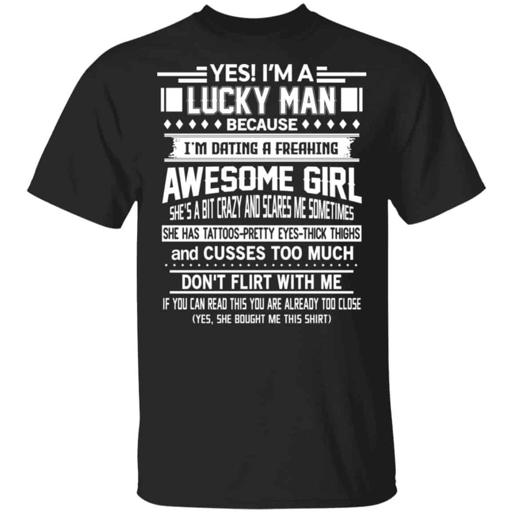 I’m A Lucky Man Dating A Freaking Awesome Girl Has Tattoos Shirt, Hoodie, Tank