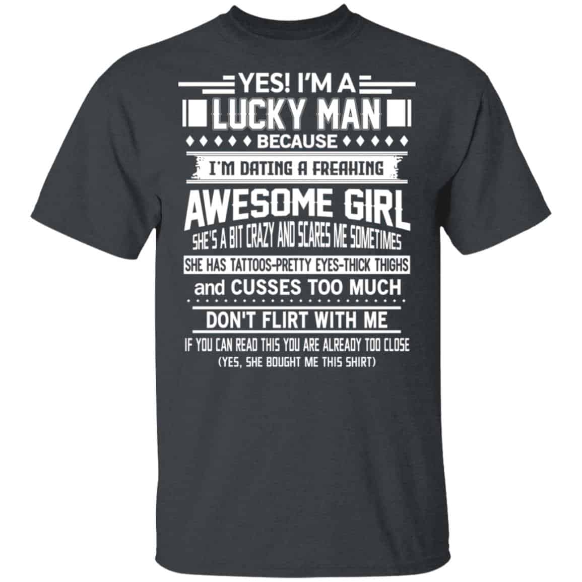 I’m A Lucky Man Dating A Freaking Awesome Girl Has Tattoos Shirt, Hoodie, Tank