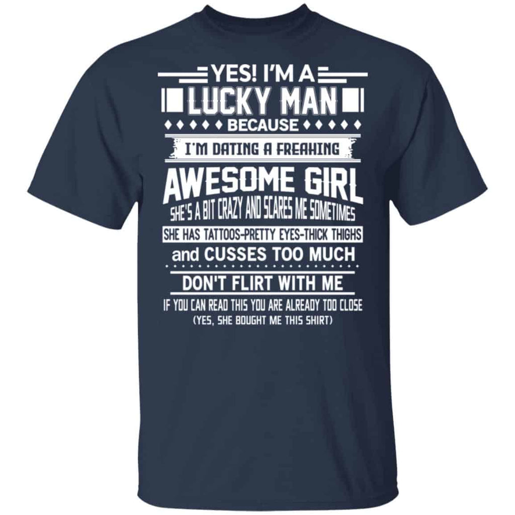 I’m A Lucky Man Dating A Freaking Awesome Girl Has Tattoos Shirt, Hoodie, Tank