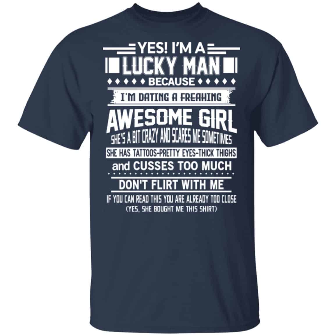 I’m A Lucky Man Dating A Freaking Awesome Girl Has Tattoos Shirt, Hoodie, Tank