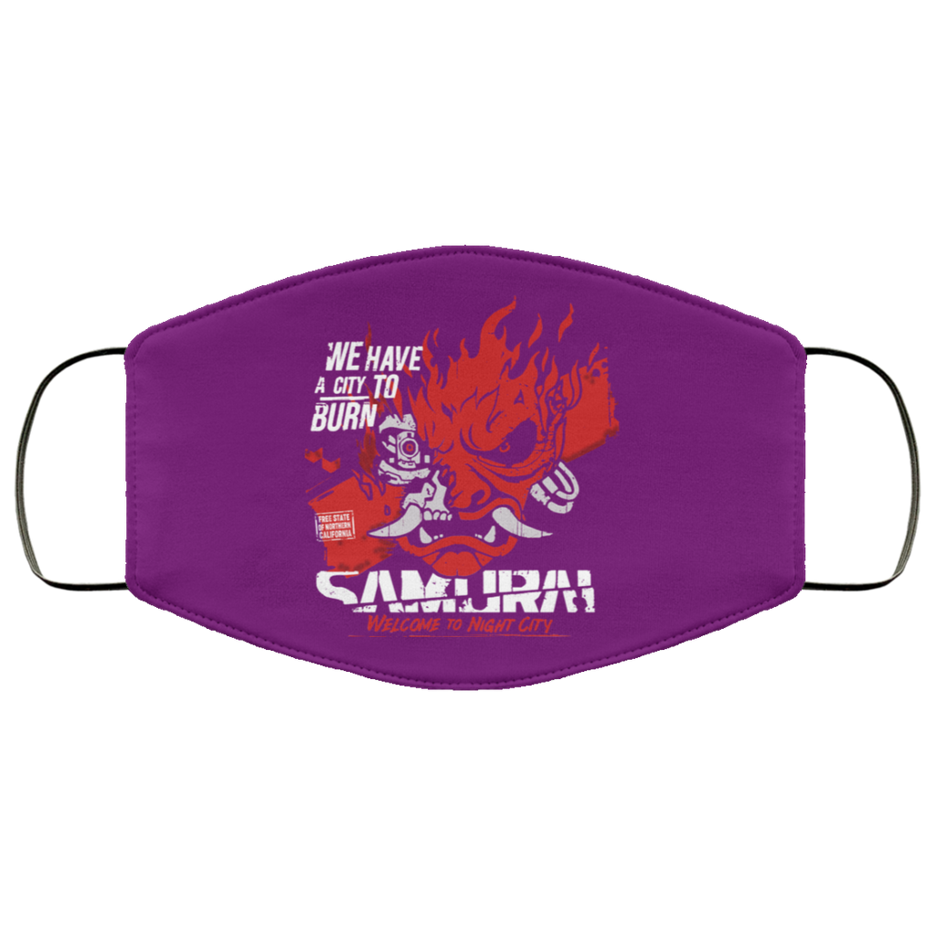 Welcome To Night City Samurai We Have A City To Burn Face Mask