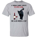 A Woman Cannot Survive On Wine Alone She Also Need A Cat Shirt, Hoodie, Tank