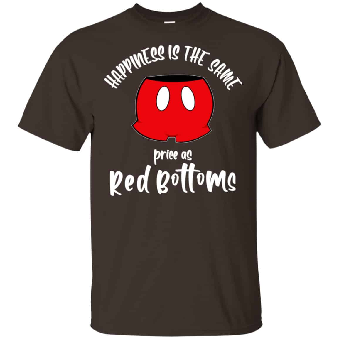 Happiness Is The Same Price As Red Bottoms Shirt, Hoodie, Tank