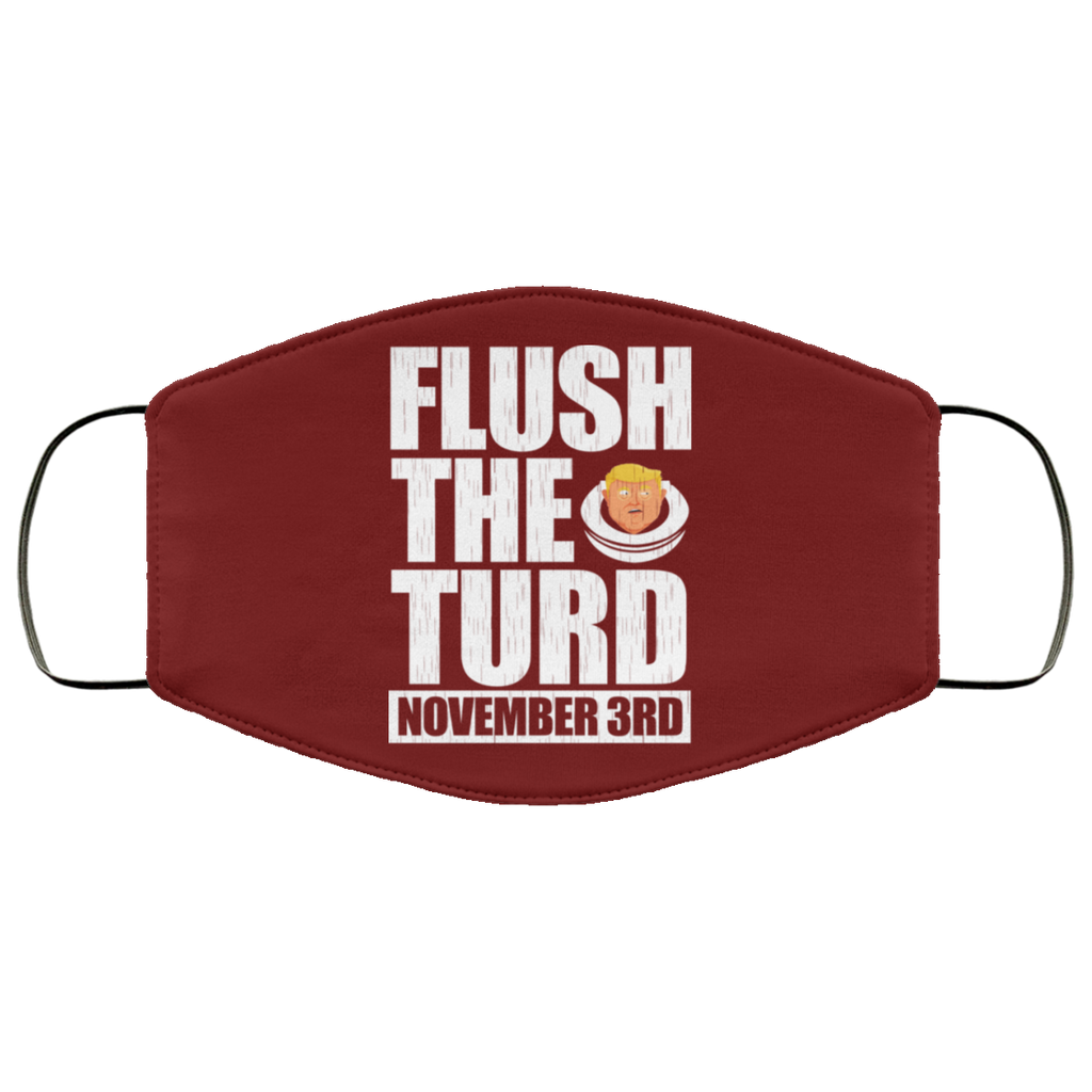 Anti Trump Flush The Turd November 3rd Face Mask