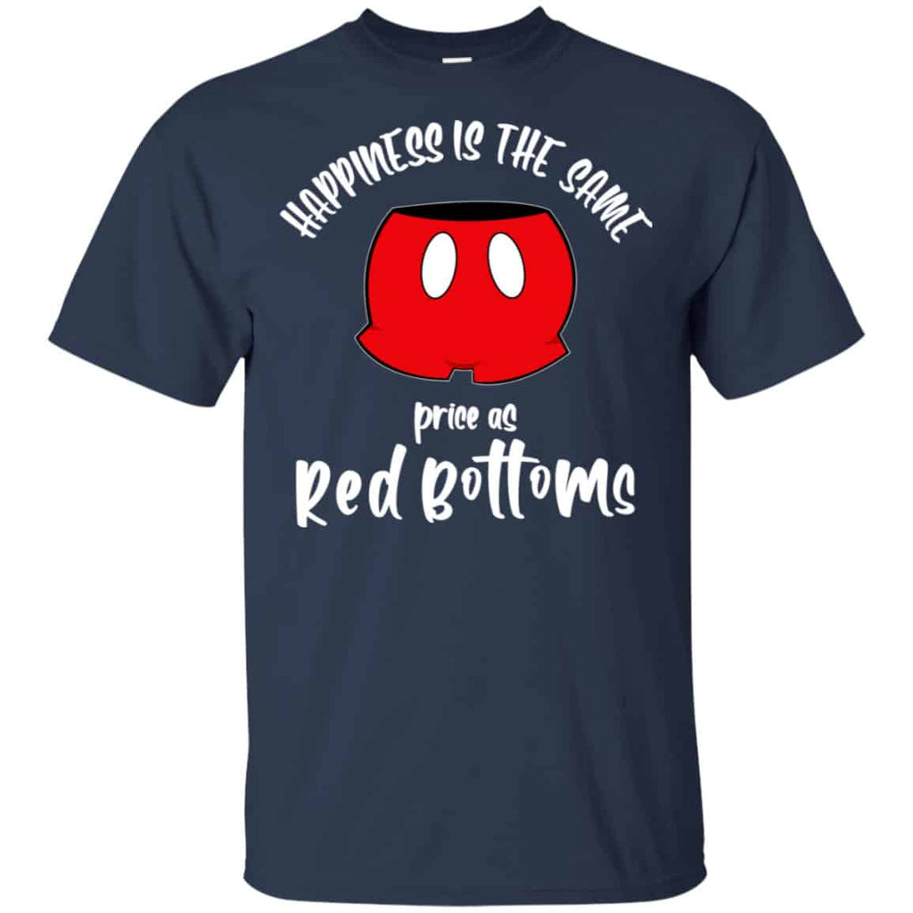 Happiness Is The Same Price As Red Bottoms Shirt, Hoodie, Tank