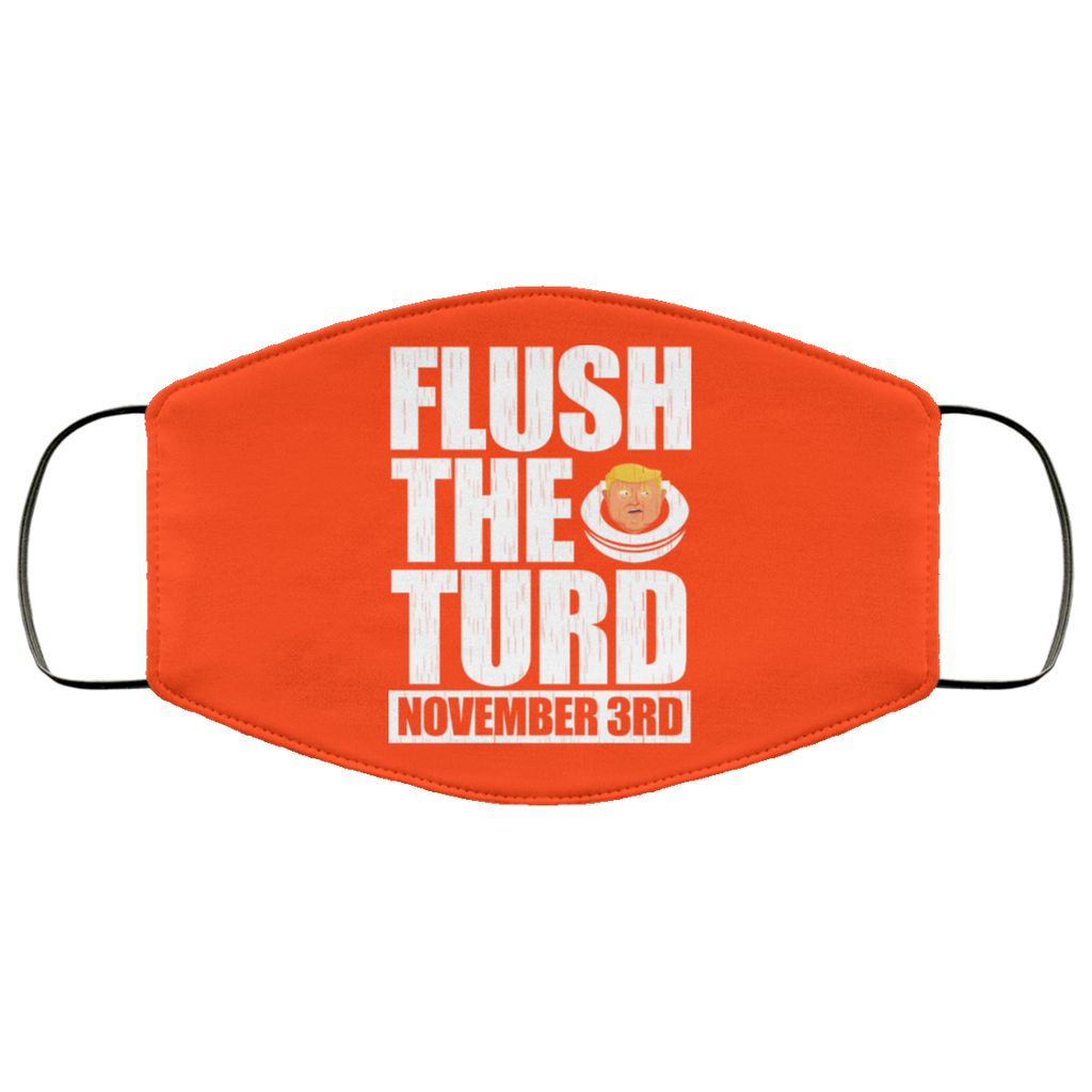 Anti Trump Flush The Turd November 3rd Face Mask