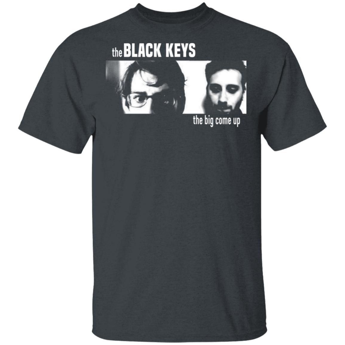 The Black Keys The Big Come Up Shirt, Hoodie, Tank