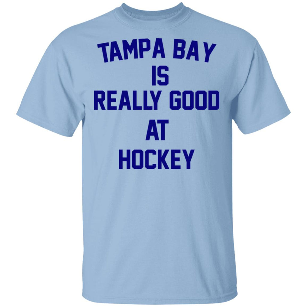 Tampa Bay Is Really Good At Hockey Shirt, Hoodie, Tank