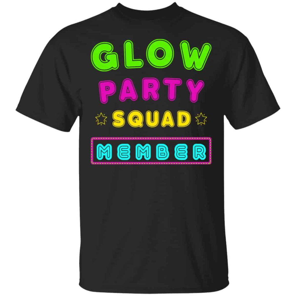 Glow Party Squad Member – Group Rave Party Outfit Shirt, Hoodie, Tank