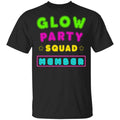 Glow Party Squad Member – Group Rave Party Outfit Shirt, Hoodie, Tank