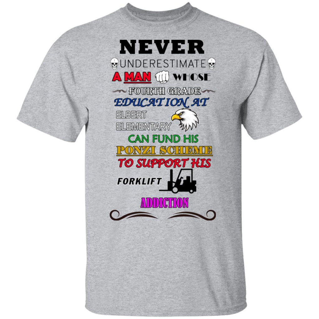 A Man Whose Fourth Grade Education At Elbert Elementary Support Forklift Addiction Shirt, Hoodie, Tank