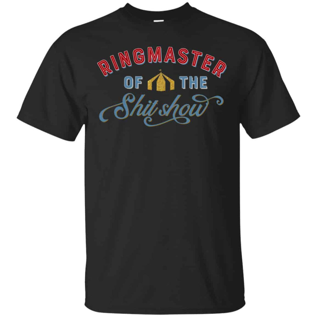 Ringmaster Of The Shit Show Shirt, Hoodie, Tank