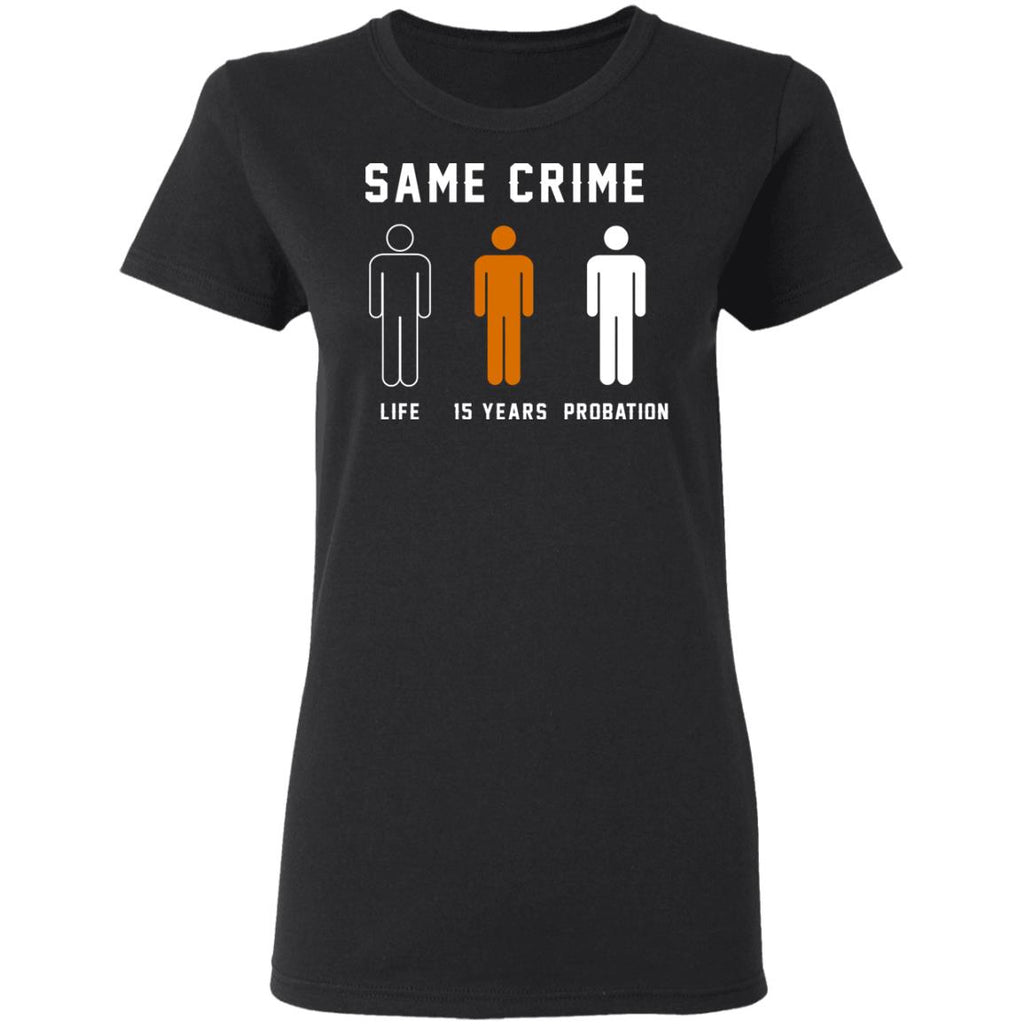 Same Crime Life Is Years Probation Shirt, Hoodie, Tank