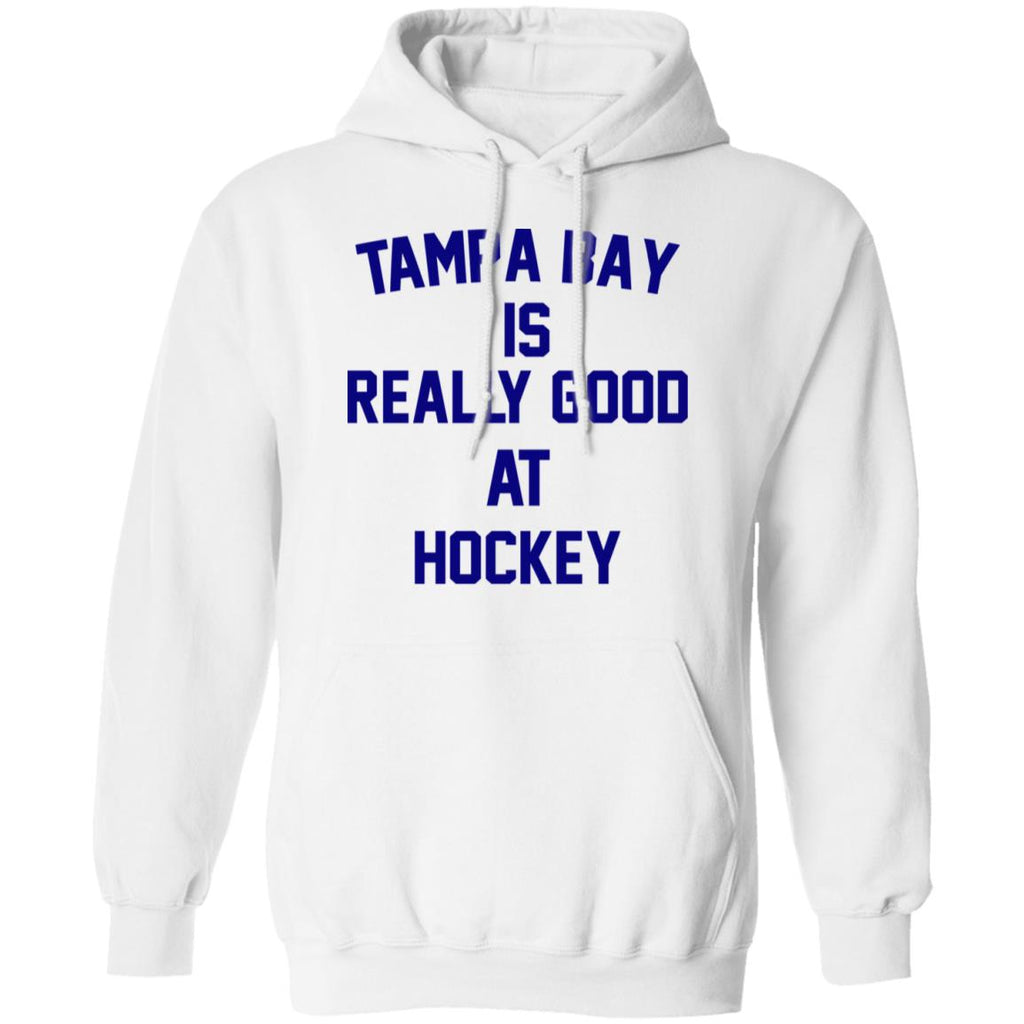 Tampa Bay Is Really Good At Hockey Shirt, Hoodie, Tank