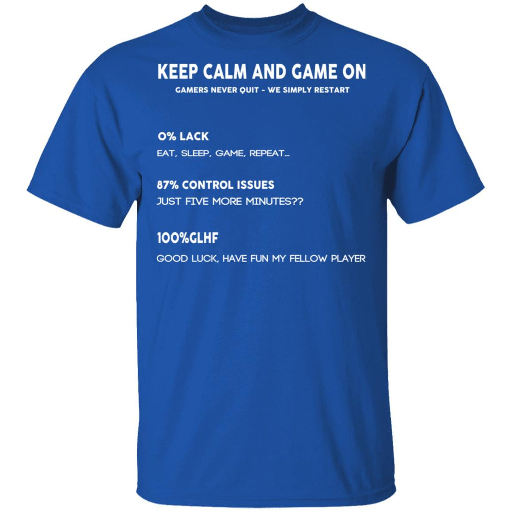 Keep Calm And Game On Gamers Never Quit We Simply Restant Shirt, Hoodie, Tank