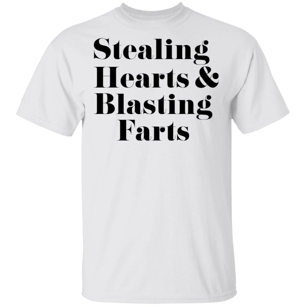 Stealing Hearts & Blasting Farts Shirt, Hoodie, Tank