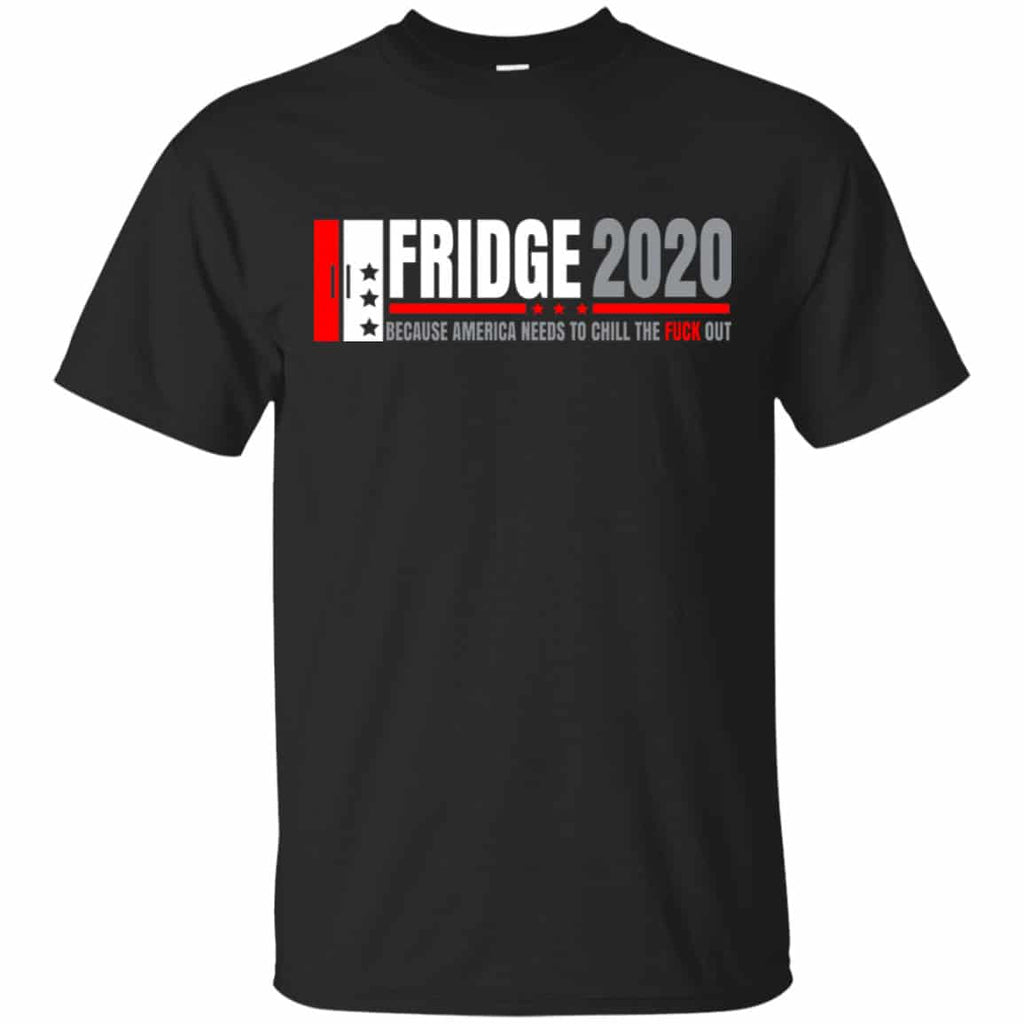 Fridge 2020 Because America Needs To Chill The Fuck Out Shirt, Hoodie, Tank