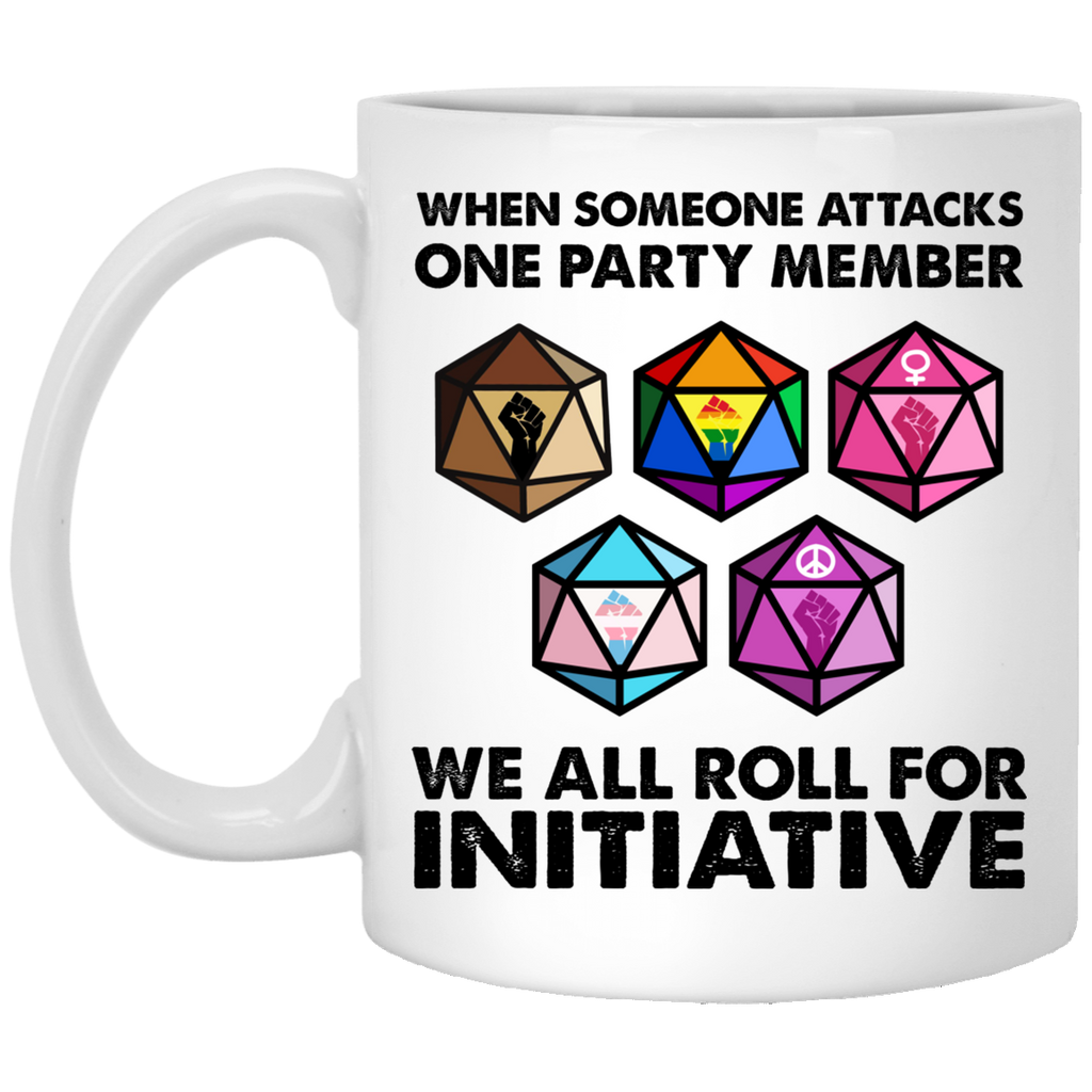 When Someone Attacks One Party Member We All Roll For Initiative Mug
