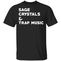 Sage Crystals & Trap Music Shirt, Hoodie, Tank