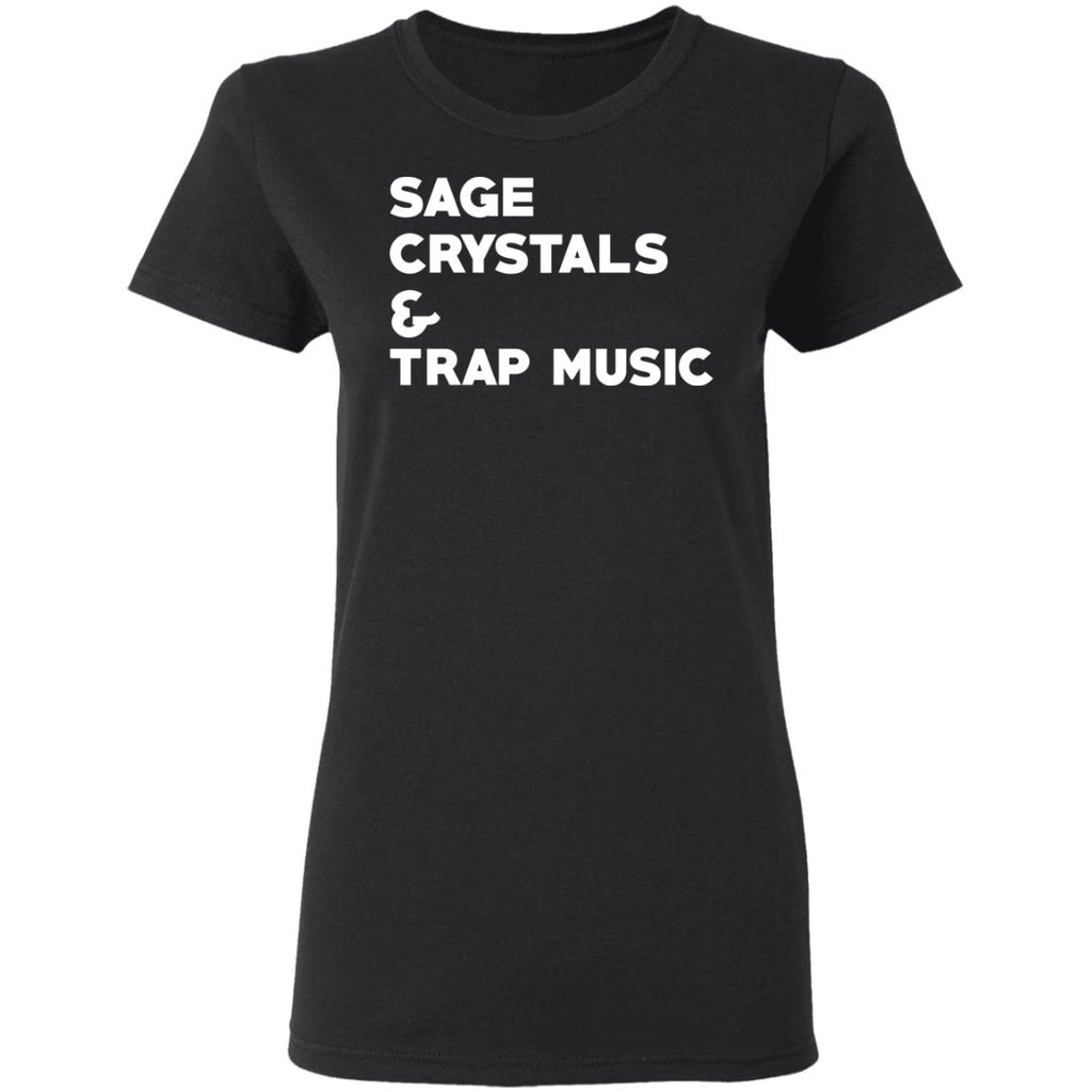 Sage Crystals & Trap Music Shirt, Hoodie, Tank