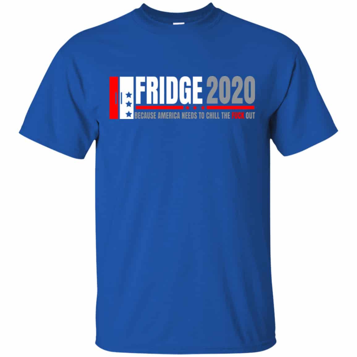 Fridge 2020 Because America Needs To Chill The Fuck Out Shirt, Hoodie, Tank