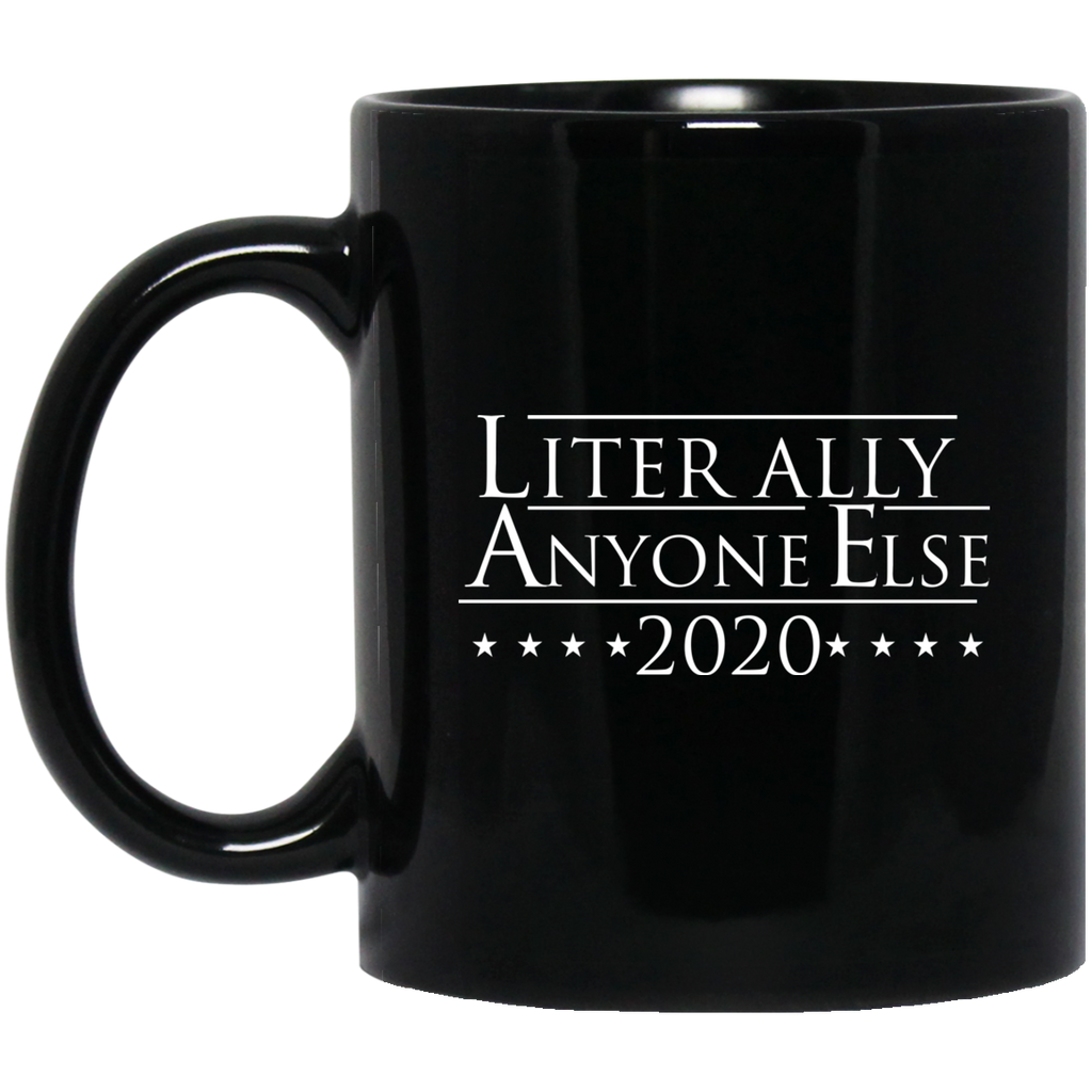 Literally Anyone Else 2020 Mug