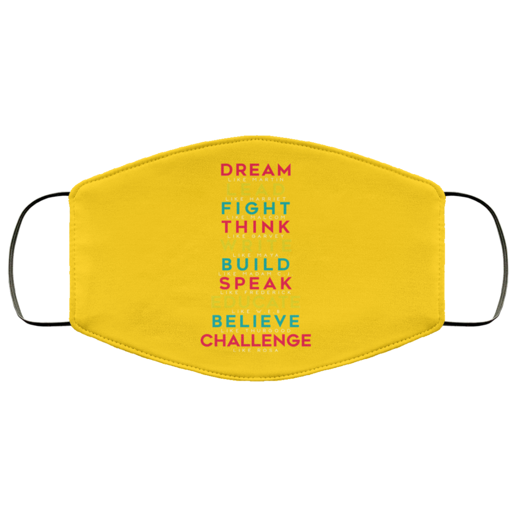 Dream Like Martin Lead Like Harriet Fight Like Malcom Think Like Garvey Face Mask