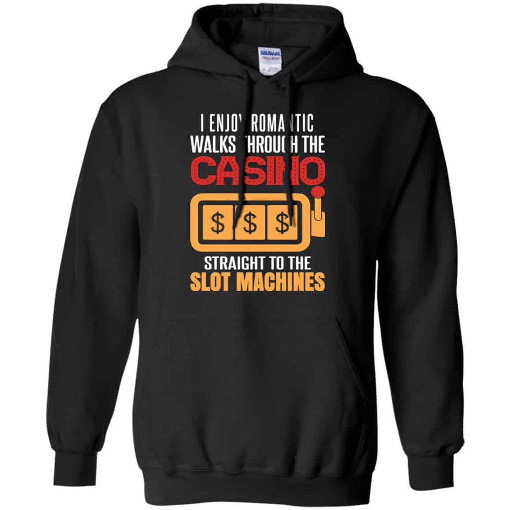 I Enjoy Romantic Walks Through The Casino Straight To The Slot Machines Shirt, Hoodie, Tank