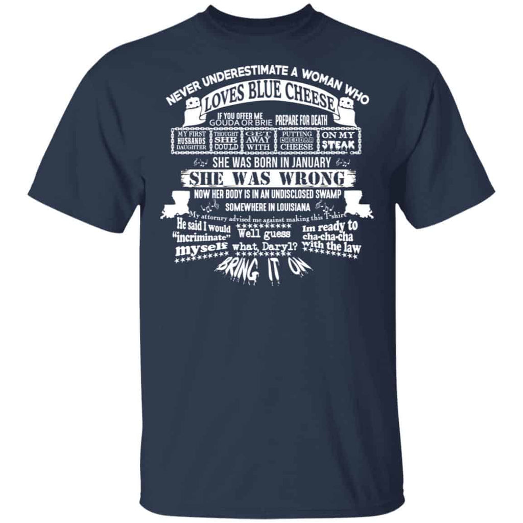 Never Underestimate A Woman Who Loves Blue Cheese And Was Born In January Shirt, Hoodie, Tank