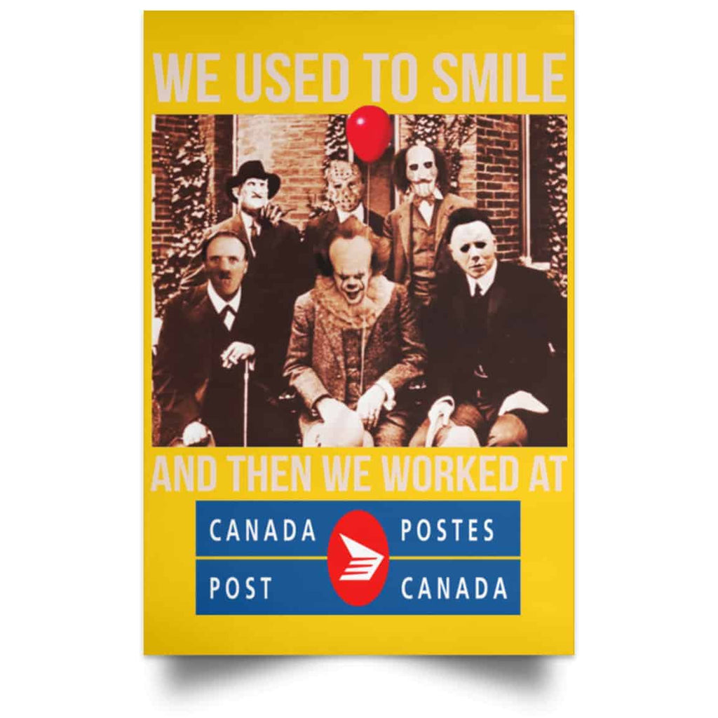 We Used To Smile And Then We Worked At Canada Post Posters