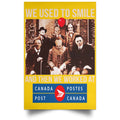 We Used To Smile And Then We Worked At Canada Post Posters