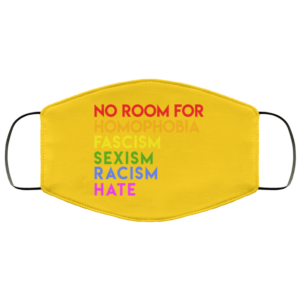 No Room For Homophobia Fascism Sexism Racism Hate LGBT Face Mask