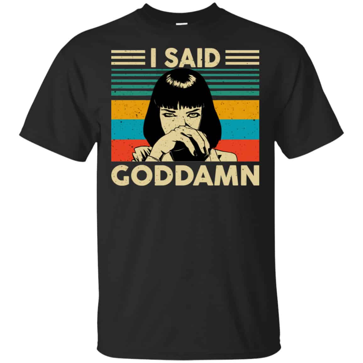 Mia Wallace: I Said Goddamn Shirt, Hoodie, Tank