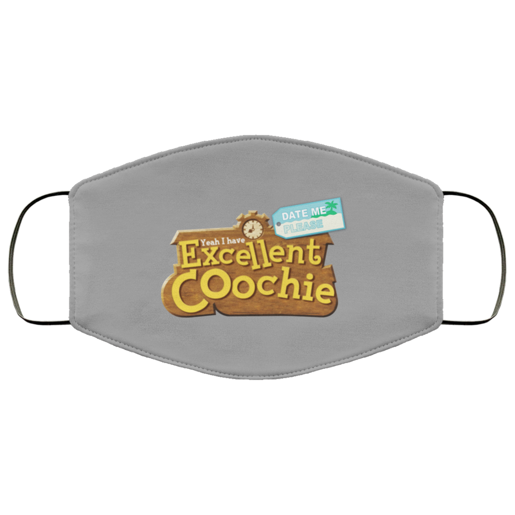 Yeah I Have Excellent Coochie Face Mask