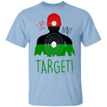 I Am NOT A Target Shirt, Hoodie, Tank