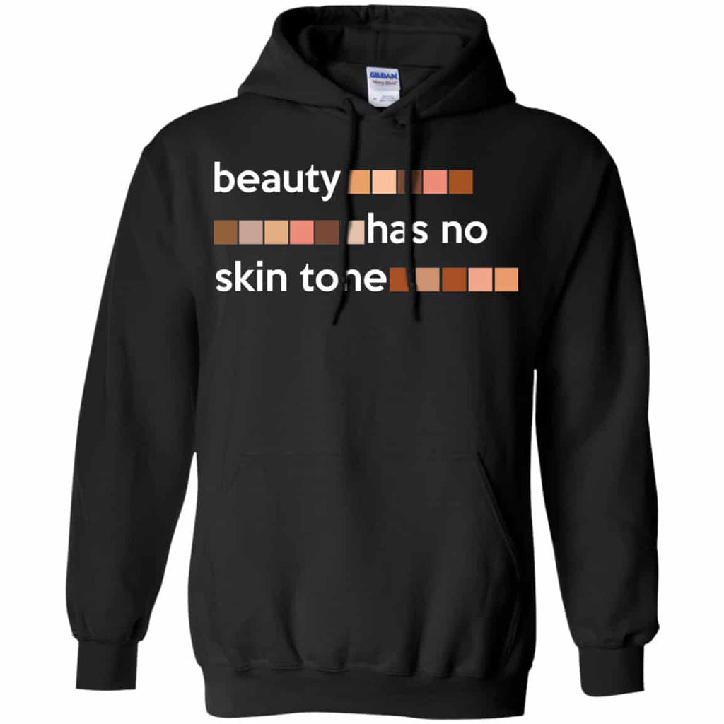 Beauty Has No Skin Tone Shirt, Hoodie, Tank
