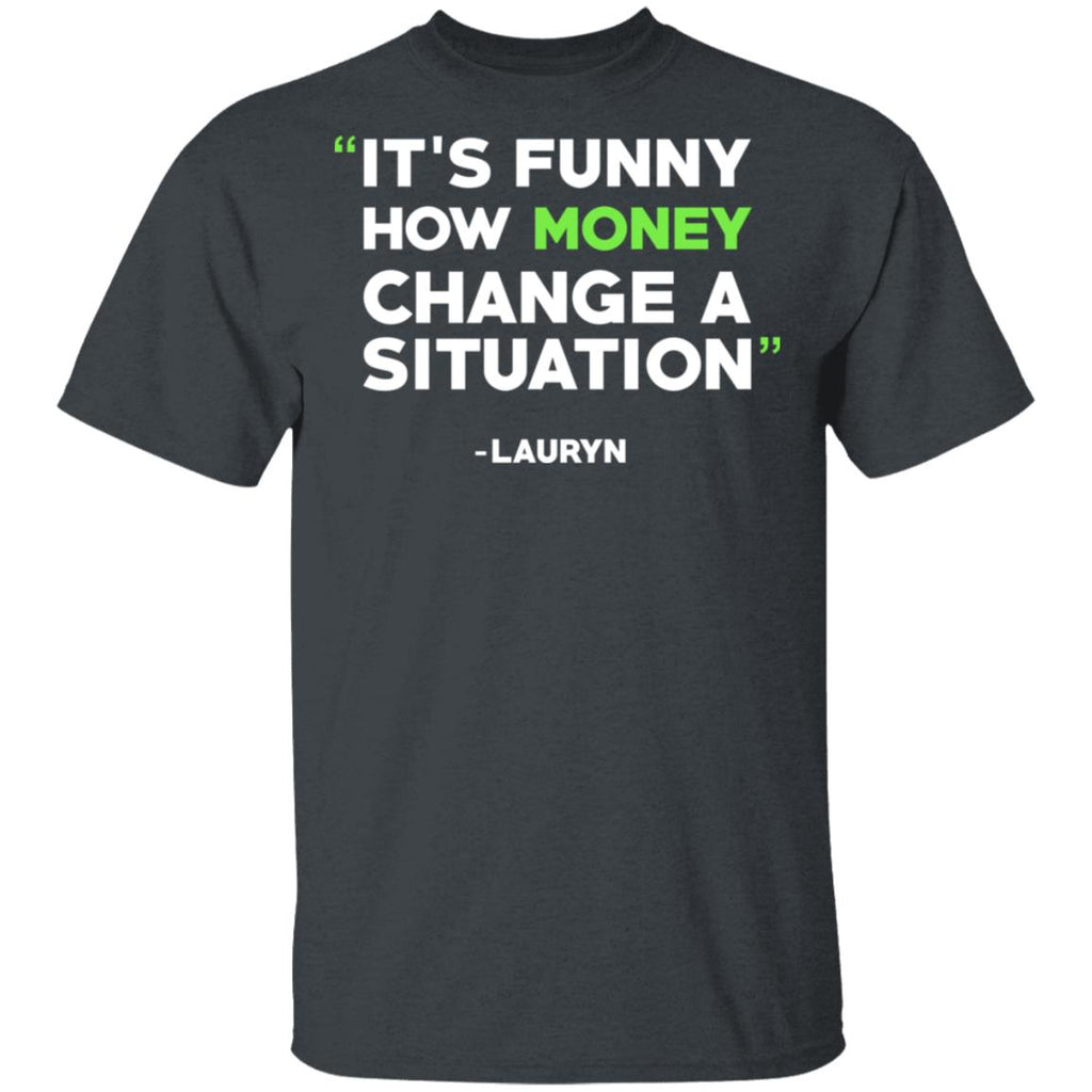 It’s Funny How Money Change A Situation Lauryn Hill Shirt, Hoodie, Tank