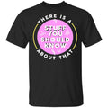 There Is A Stuff You Should Know About That Shirt, Hoodie, Tank