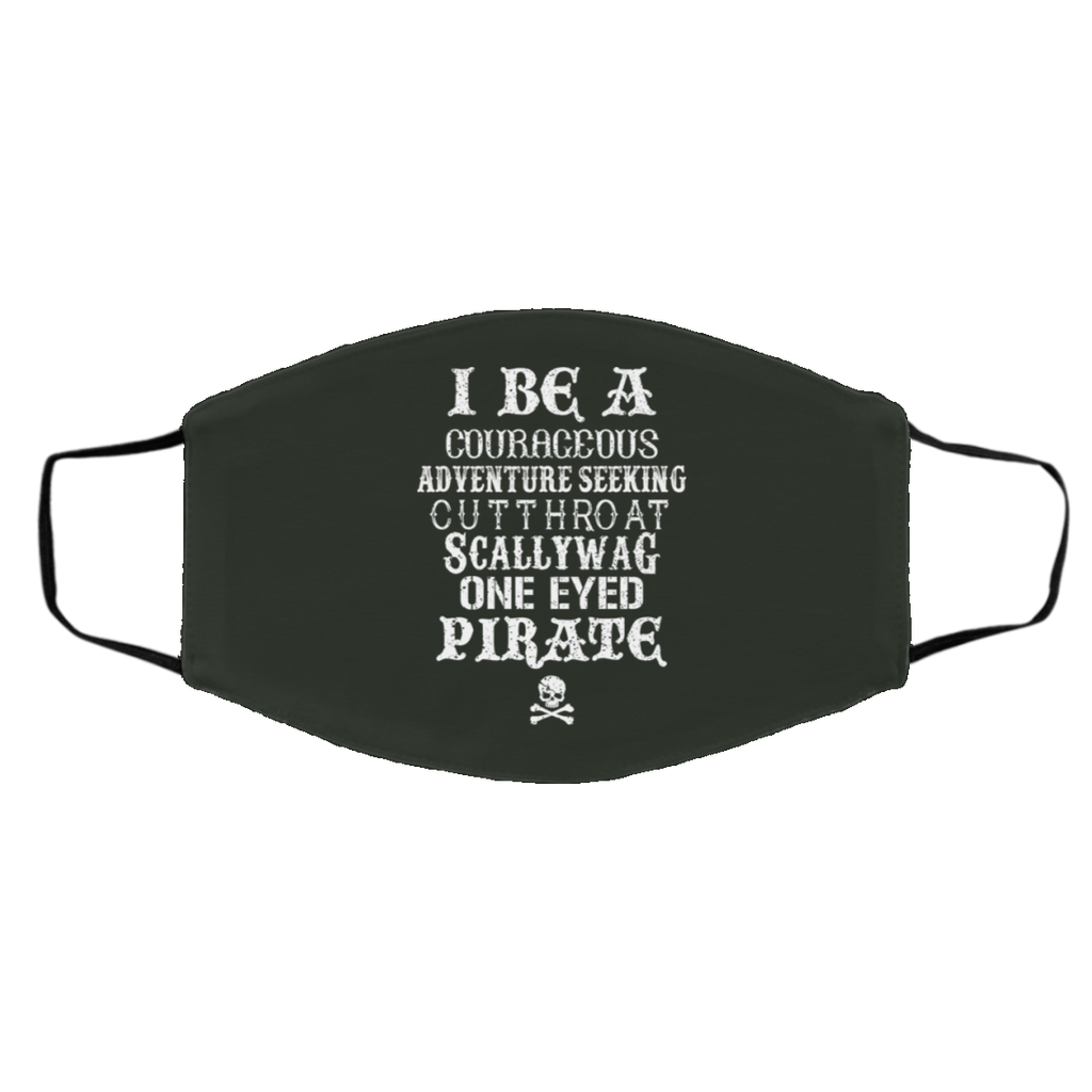 I Be A Courageous Adventure Seeking Cutthroat Scallywag One Eyed Pirate Face Mask