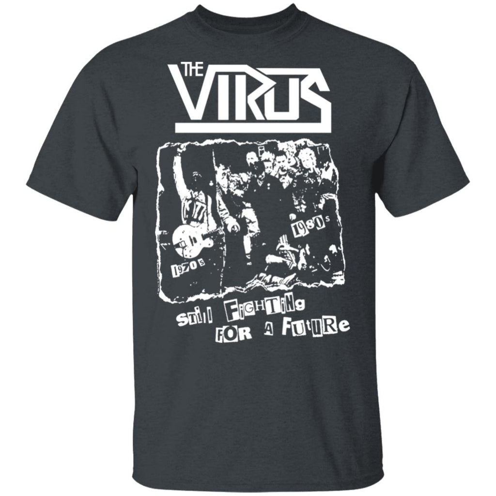 The Virus Still Fighting For A Future Shirt, Hoodie, Tank