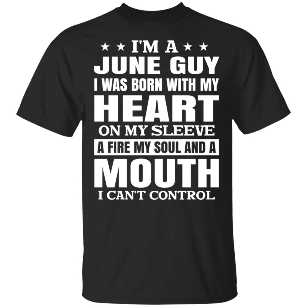 I’m A June Guy I Was Born With My Heart On My Sleeve Shirt, Hoodie, Tank