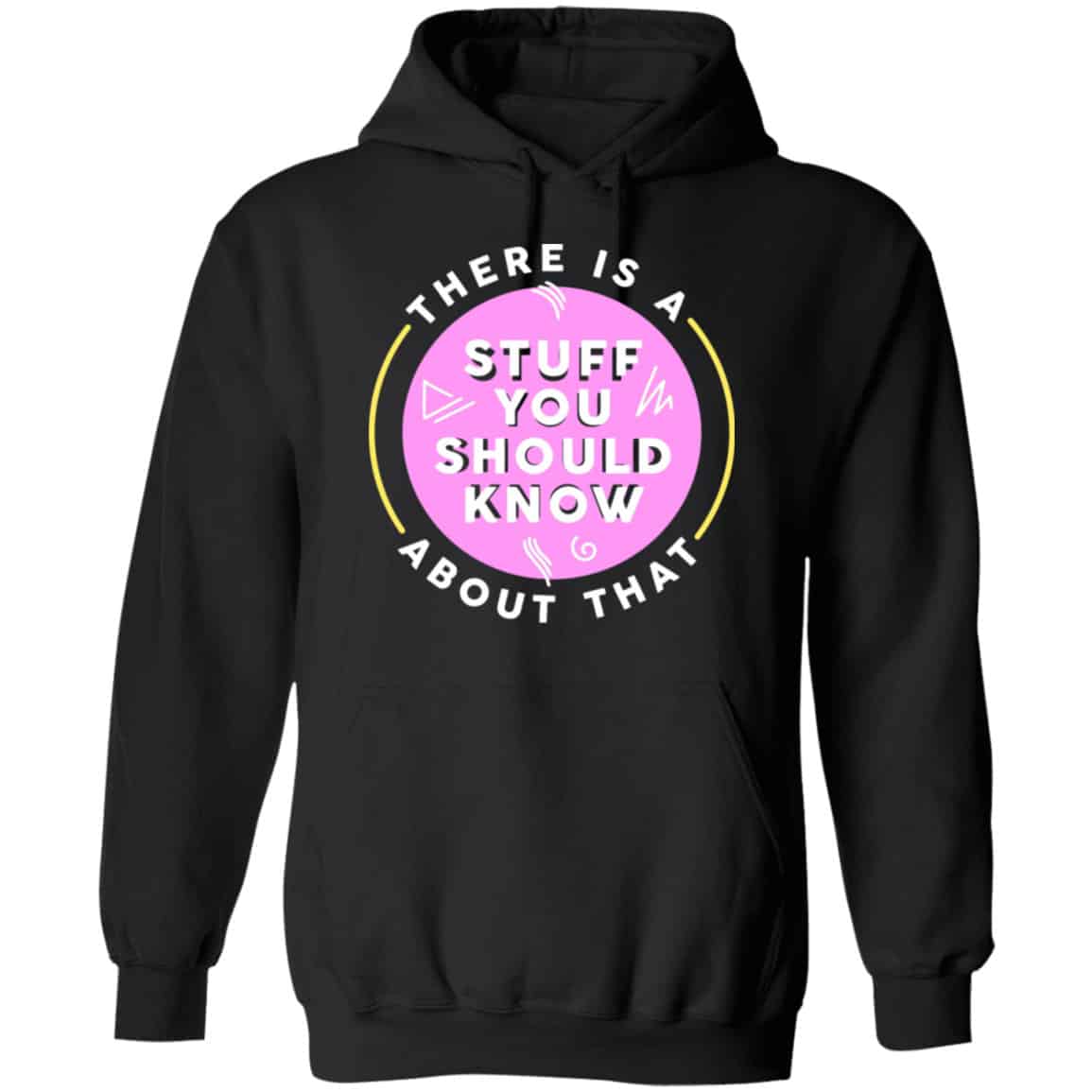 There Is A Stuff You Should Know About That Shirt, Hoodie, Tank