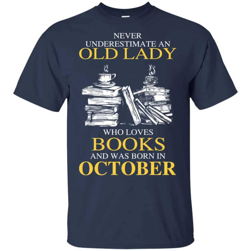 An Old Lady Who Loves Books And Was Born In October Shirt, Hoodie, Tank