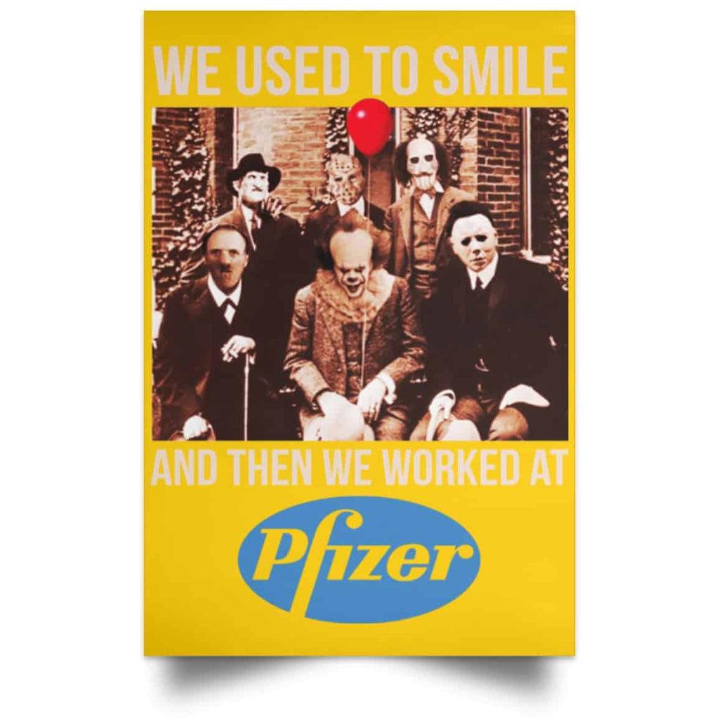 We Used To Smile And Then We Worked At Pfizer Poster
