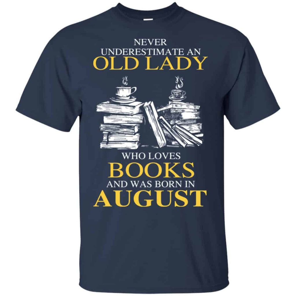 An Old Lady Who Loves Books And Was Born In August Shirt, Hoodie, Tank